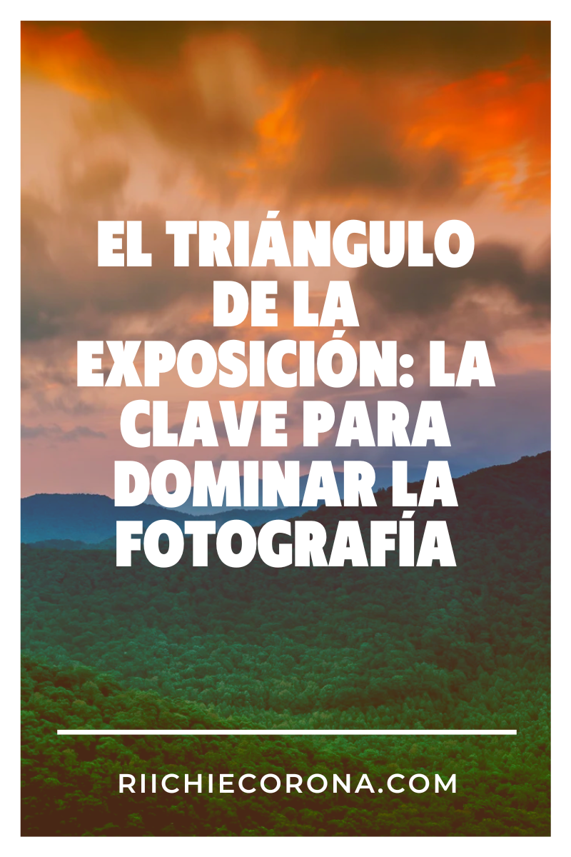 El Triángulo de la Exposición: La Clave para Dominar la Fotografía